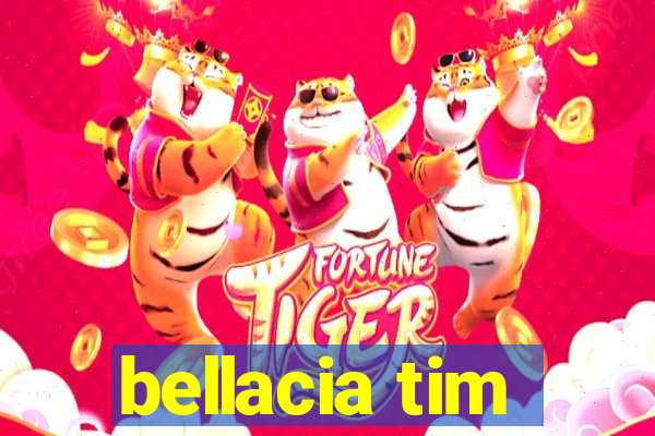 bellacia tim